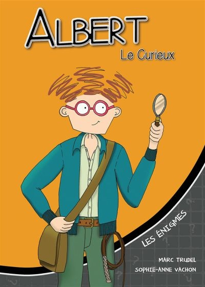 Albert Le Curieux. Les énigmes