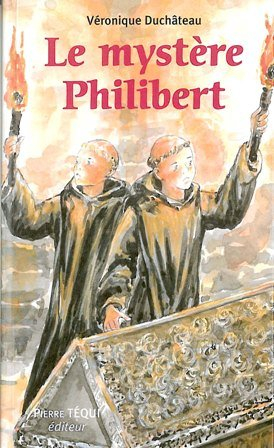 Le mystère Philibert : roman historique