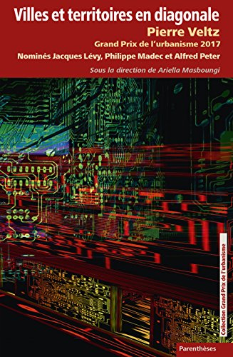 Villes et territoires en diagonale : Pierre Veltz, Grand prix de l'urbanisme 2017 : nominés Jacques 