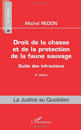 Droit de la chasse et de la protection de la faune sauvage : guide des infractions