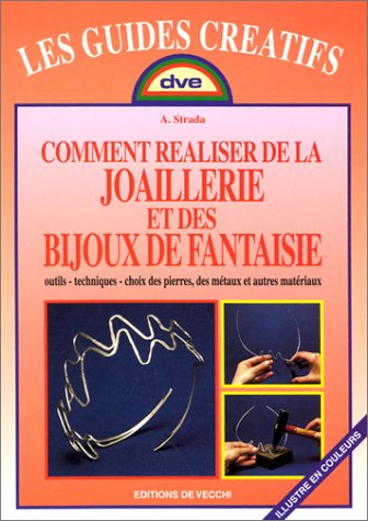 Comment réaliser de la joaillerie et des bijoux de fantaisie