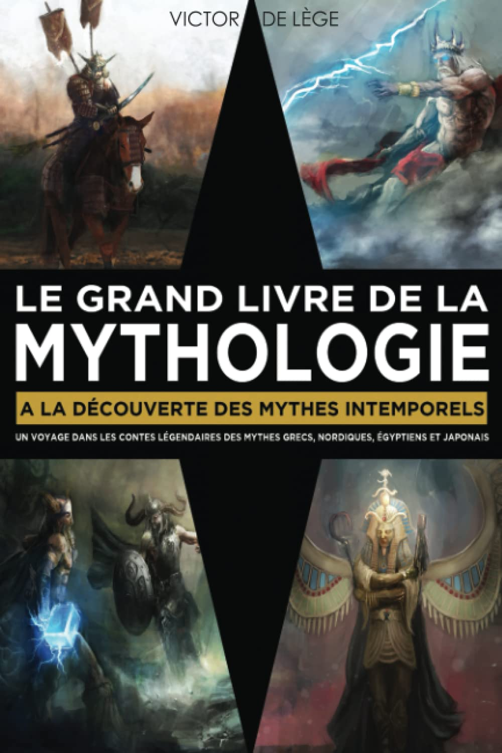 Le Grand Livre de la Mythologie: A la découverte des mythes intemporels. Un voyage dans les contes l