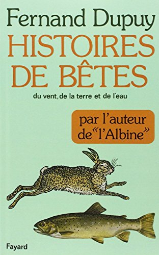 Histoires de bêtes du vent, de la terre et de l'eau