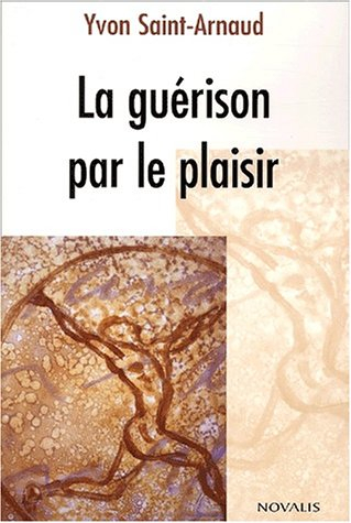 la guérison par le plaisir