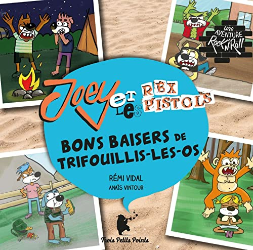 Joey et les Rex Pistols. Bons baisers de Trifouillis-les-Os