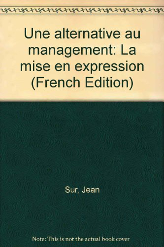 une alternative au management : la mise en expression