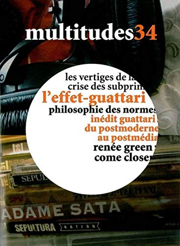 Multitudes, n° 34. L'effet Guattari