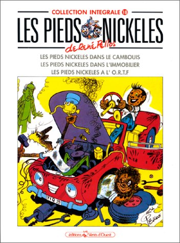 Les Pieds nickelés : intégrale. Vol. 18. Les Pieds nickelés dans le cambouis. Les Pieds nickelés dan