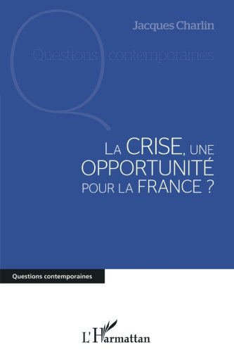 La crise, une opportunité pour la France ?
