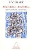 Renouer un lien social : liberté, égalité, association