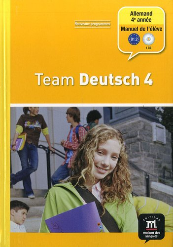 Team Deutsch 4, niveau B1.2 : livre de l'élève : allemand 4e année