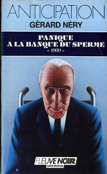 1999. Vol. 1. Panique à la banque du sperme