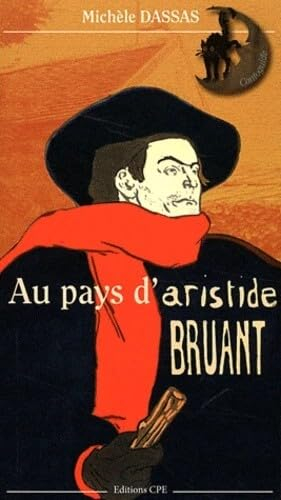 Au pays d'Aristide Bruant