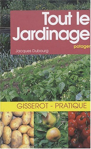 Tout le jardinage potager