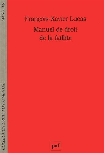 Manuel de droit de la faillite : prévention, restructuration, liquidation