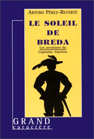 Les aventures du capitaine Alatriste. Le soleil de Breda