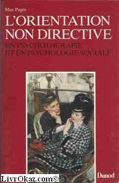 L'Orientation non-directive en psychothérapie et psychologie sociale