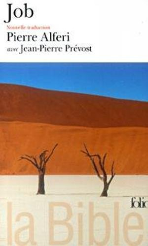 La Bible : nouvelle traduction. Vol. 2004. Job : livre de Job