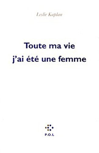 Toute ma vie j'ai été une femme
