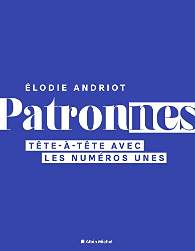 Patronnes : tête-à-tête avec les numéros unes