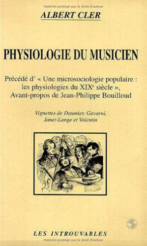 Physiologie du musicien. Une microsociologie populaire, les physiologies du XIXe siècle : avant-prop