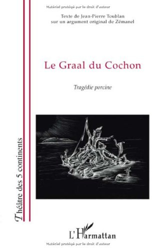 Le Graal du cochon : tragédie porcine