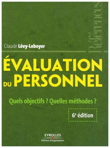 Évaluation du personnel : quels objectifs ? Quelles méthodes ?