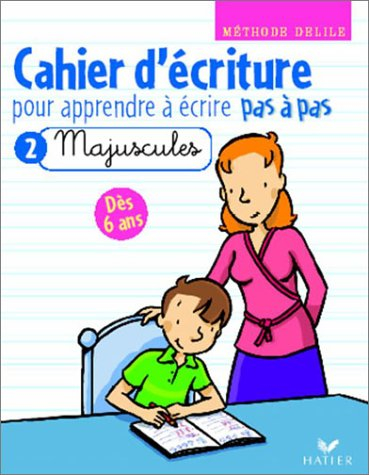 pas à pas : cahier d'écriture pour apprendre à écrire pas à pas, tome 2 : les majuscules