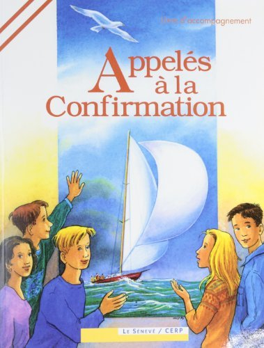 Appelés à la confirmation : livret d'accompagnement