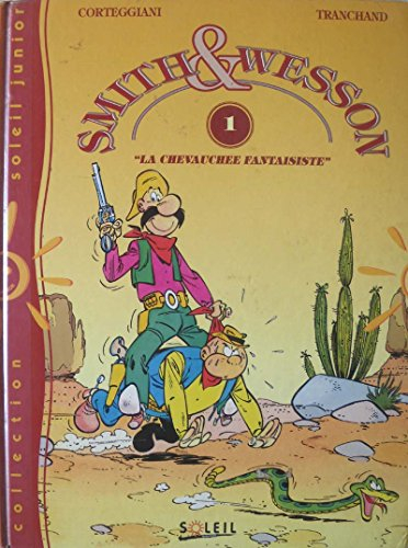 smith & wesson / "la chevauchee fantaisiste"