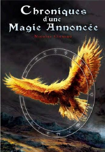 Chroniques d'une magie annoncée ou Les extravagantes enquêtes et aventures d'Harmelinde et Deirdre d