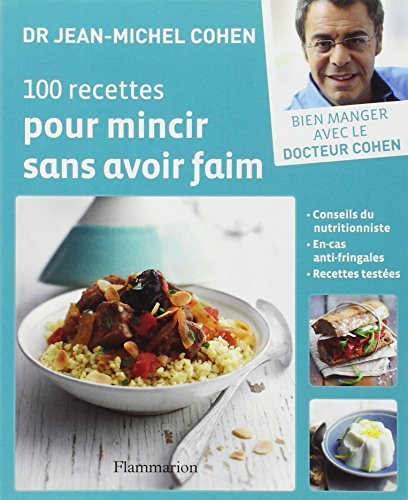 100 recettes pour mincir sans avoir faim