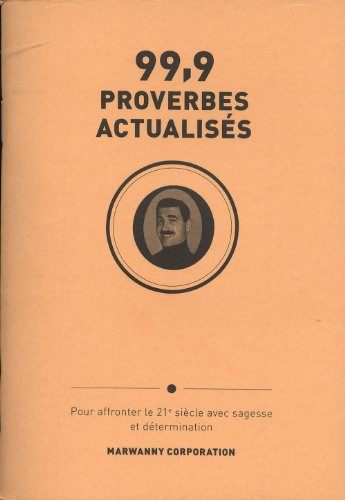 99,9 proverbes actualisés : pour affronter le 21e siècle avec sagesse et détermination