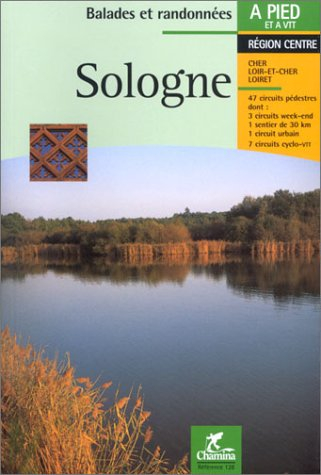 Sologne : 47 circuits pédestres, dont 3 circuits week-end, 1 sentier de 30 km, 1 circuit urbain, 7 c