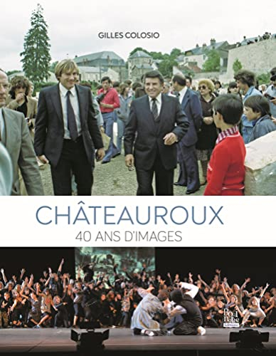 Châteauroux : 40 ans d'images