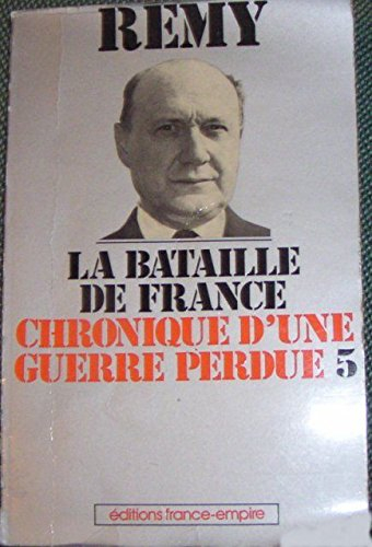 chronique d'une guerre perdue. 5. la bataille de france