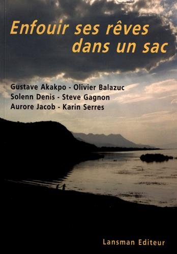 Enfouir ses rêves dans un sac