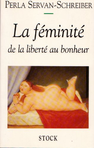 La Féminité, de la liberté au bonheur