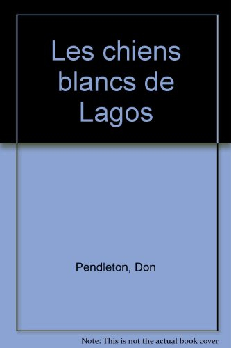 Les chiens blancs de Lagos