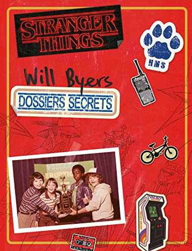 Stranger things : les dossiers secrets de Will Byers
