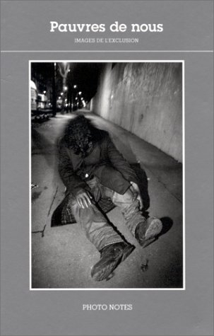 Pauvres de nous : images de l'exclusion
