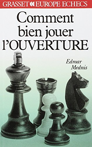 Comment bien jouer l'ouverture