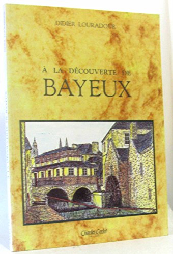 A la découverte de Bayeux