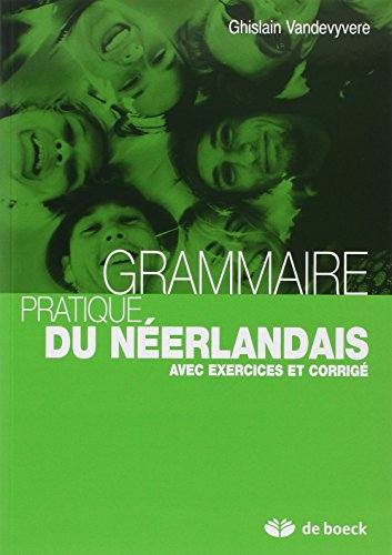 Grammaire pratique du néerlandais : avec exercices et corrigé