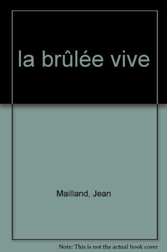 La brûlée vive