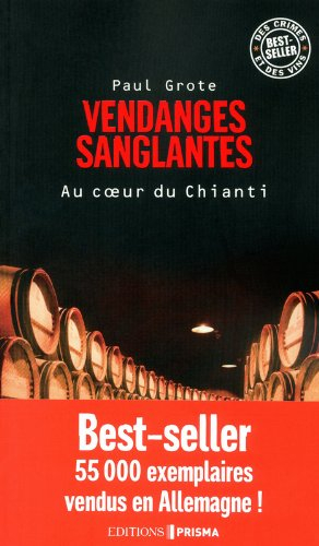 Vendanges sanglantes : au coeur du Chianti
