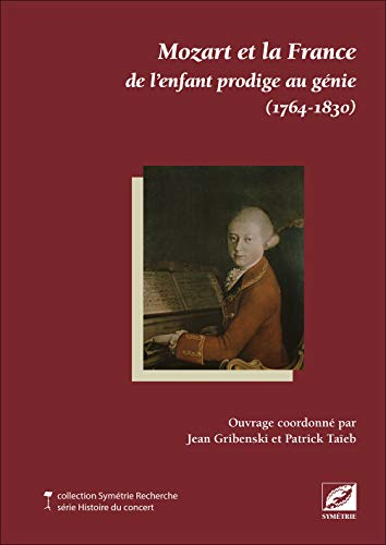 Mozart et la France : de l'enfant prodige au génie, 1764-1830