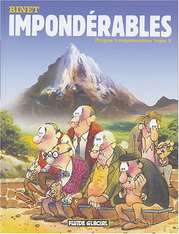 propos irresponsables, tome 3 : impondérables