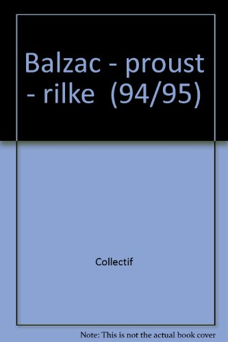 l'épreuve littéraire, 1994-1995. l'oeuvre d'art : balzac , rilke , proust