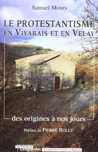 Le protestantisme en Vivarais et en Velay